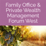 Family Office & Private Wealth Management West 2017 October 300×250
