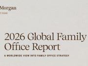 JP Morgan Private Bank Global Family Office Report 2026