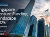 EY-Parthenon Singapore Venture Capital Funding Landscape Report 2025